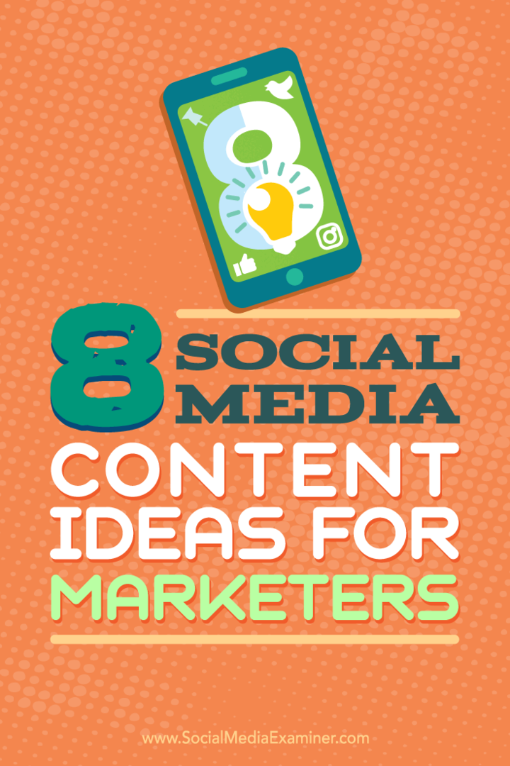 Tips voor acht ideeën voor marketinginhoud op sociale media.