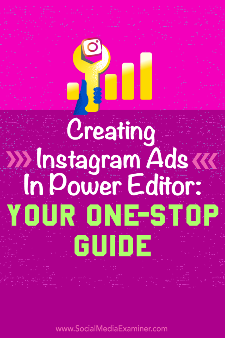 Tips voor het gebruik van de Power Editor van Facebook om eenvoudige Instagram-advertenties te maken.