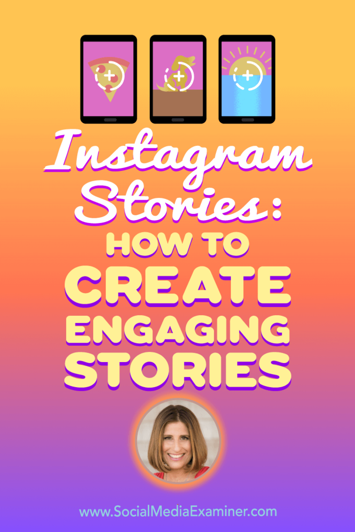 Instagramverhalen: hoe je boeiende verhalen maakt met inzichten van Sue B Zimmerman op de Social Media Marketing Podcast.