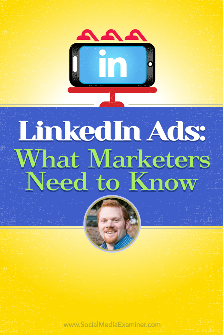 LinkedIn-advertenties: wat marketeers moeten weten: Social Media Examiner