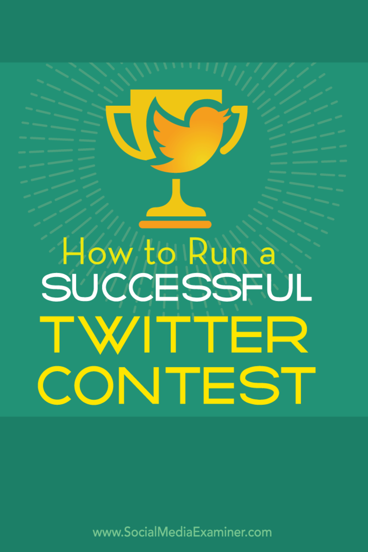 Hoe u een succesvolle Twitter-wedstrijd organiseert: Social Media Examiner