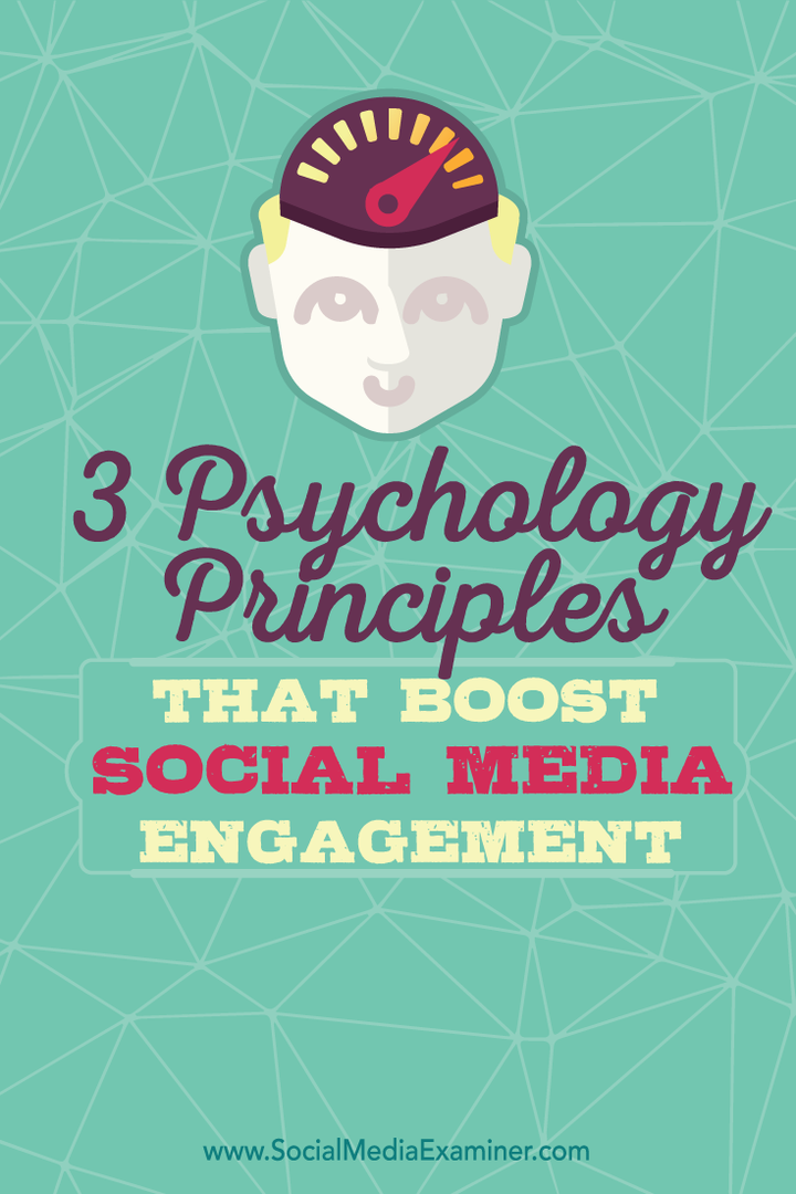 3 psychologieprincipes die de betrokkenheid van sociale media stimuleren: sociale media-examinator