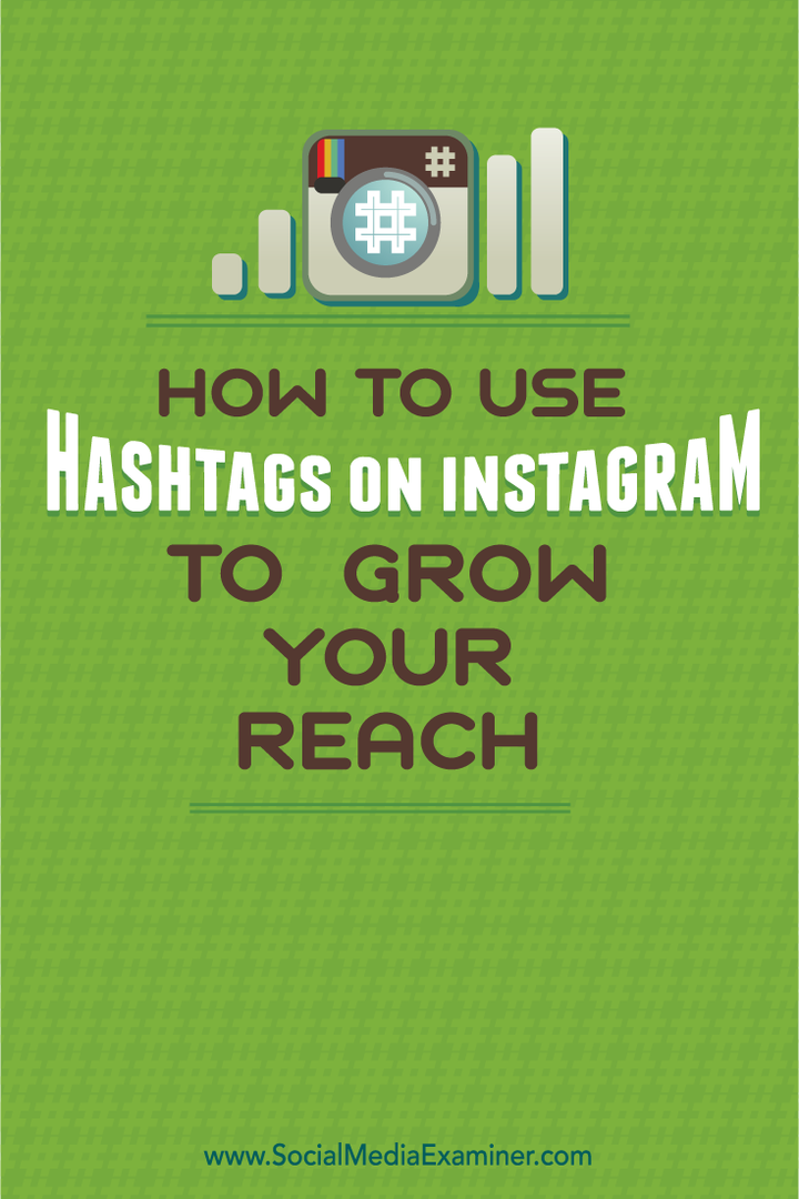 Hoe u hashtags op Instagram gebruikt om uw bereik te vergroten: Social Media Examiner