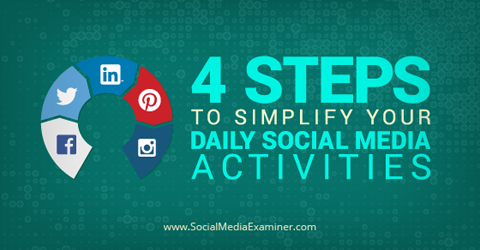 vereenvoudig de dagelijkse activiteiten op sociale media