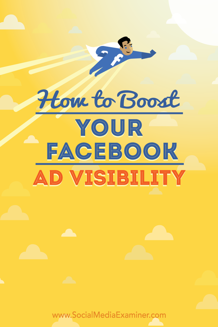 hoe je de zichtbaarheid van Facebook-advertenties kunt vergroten