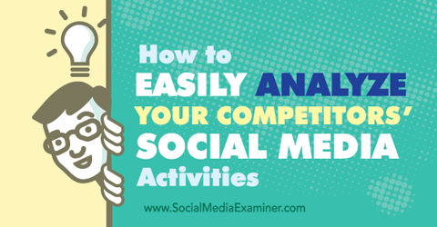 analyseer de sociale media-activiteiten van concurrenten