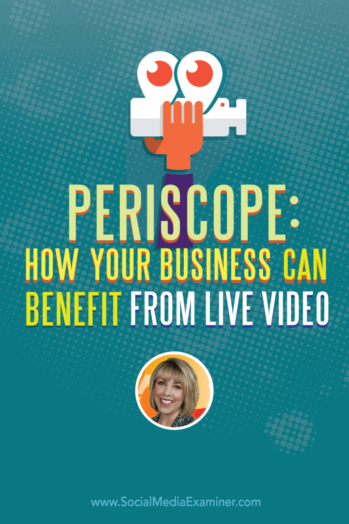 Periscope: hoe uw bedrijf kan profiteren van livevideo: Social Media Examiner