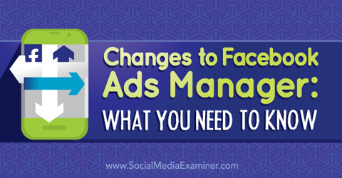 Facebook Ads Manager verandert