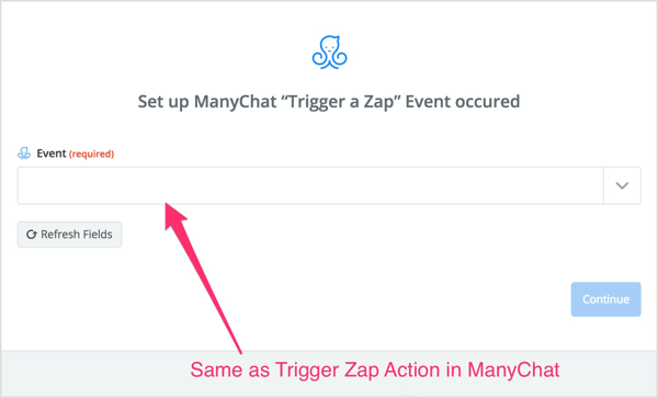 Selecteer de Trigger Zap-actie die u in de ManyChat-stroom hebt gemaakt.