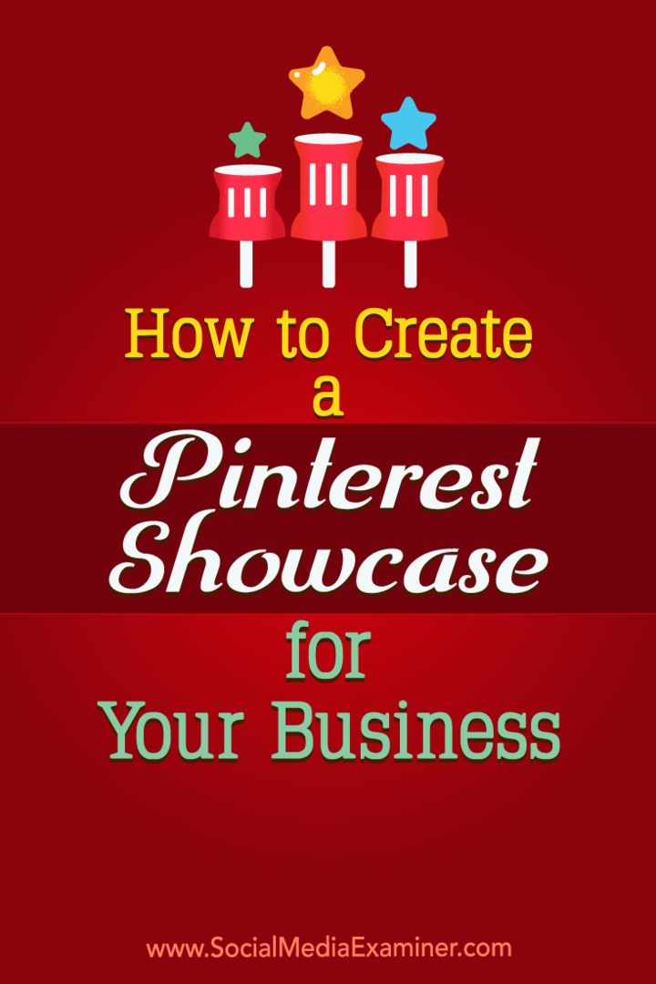 Hoe u een Pinterest-showcase voor uw bedrijf maakt: Social Media Examiner