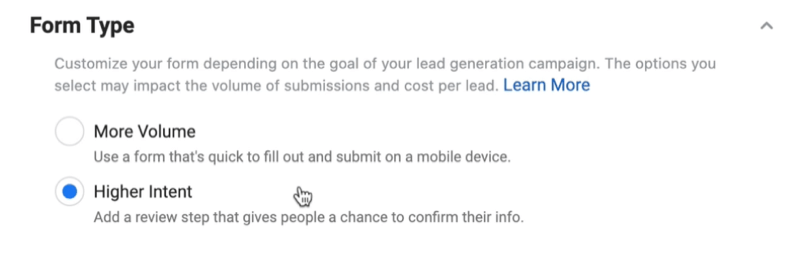 Facebook-leadadvertenties maken een nieuwe leadformulieroptie om het formuliertype te selecteren met een hogere intentie geselecteerd