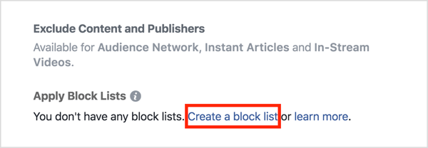 Klik in het gedeelte Plaatsingen van uw advertentie op Blokkeringslijsten toepassen en vervolgens op Blokkeringslijst maken.