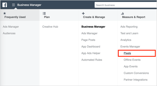 Om de trackingcode van Facebook-pixels in Business Manager te vinden, opent u het menu linksboven en selecteert u de optie Pixels in de kolom Beheren en rapporteren.