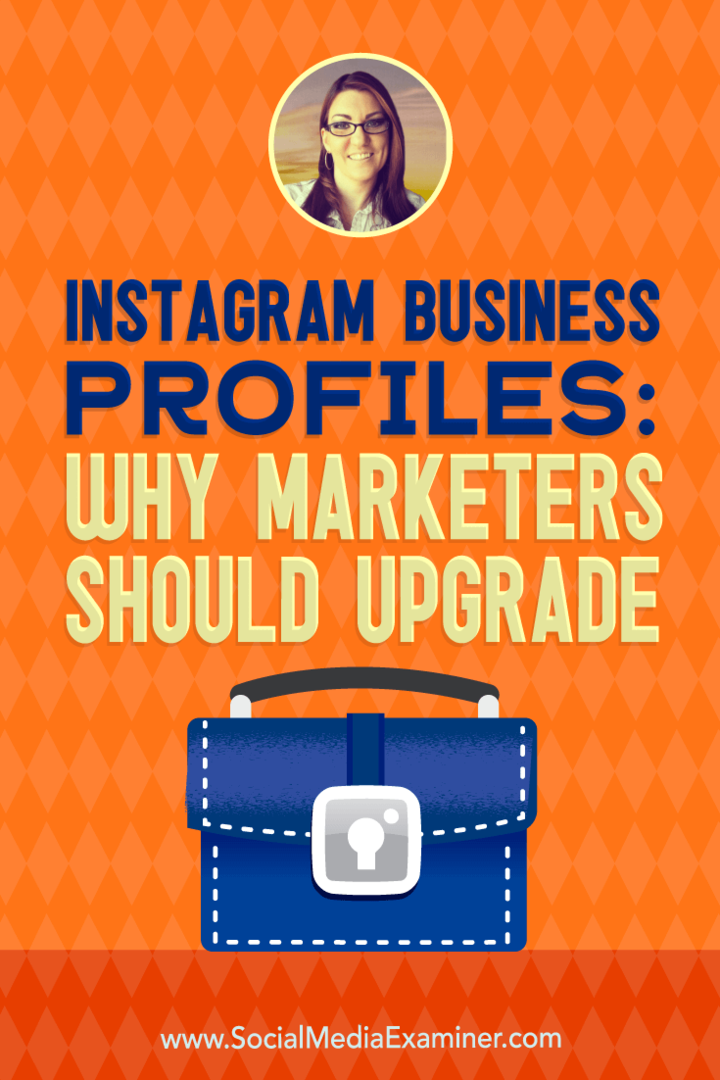 Instagram-bedrijfsprofielen: waarom marketeers moeten upgraden met inzichten van Jenn Herman op de Social Media Marketing Podcast.