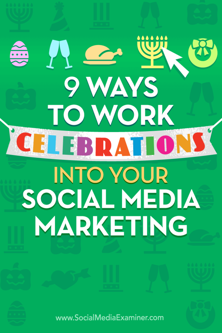 Tips voor negen manieren om vieringen op te nemen in uw marketingagenda voor sociale media.