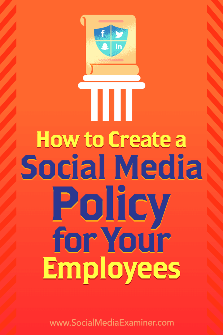 Hoe u een socialemediabeleid voor uw werknemers kunt maken: Social Media Examiner