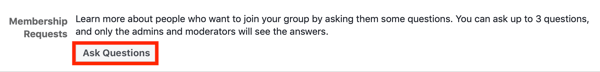 Hoe u uw Facebook-groepscommunity kunt verbeteren, voorbeeld van een instelling voor verzoek om lidmaatschap van een Facebook-groep om nieuwe leden vragen te stellen