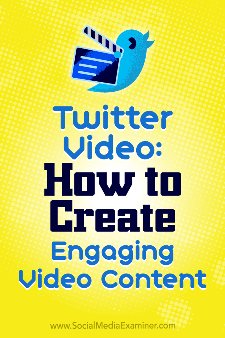 Twitter-video: boeiende video-inhoud maken door Beth Gladstone op Social Media Examiner.