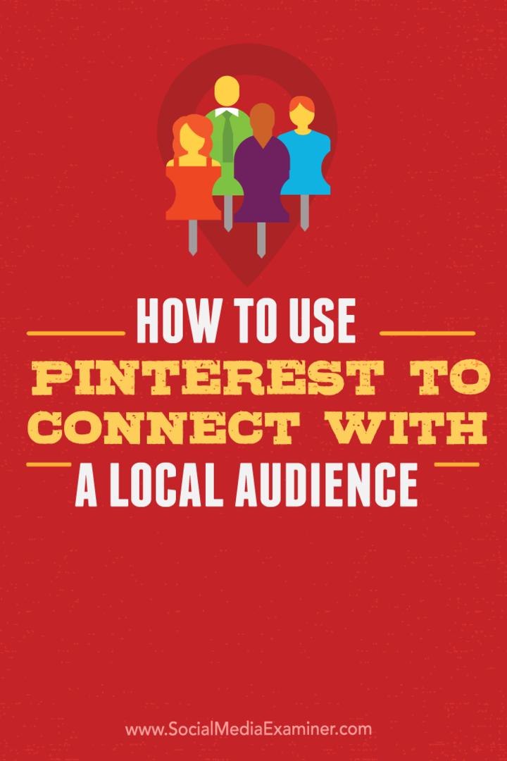Hoe Pinterest te gebruiken om contact te maken met een lokaal publiek: Social Media Examiner
