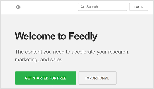 Chris Brogan gebruikt Feedly om inhoudsideeën te ontwikkelen voor zijn Alexa-flitsbriefing. De website heeft een grijze achtergrond, de tekst Welkom bij Feedly in het zwart en een groene knop met de tekst Aan de slag gratis.