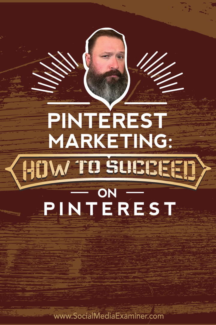 Pinterest Marketing: hoe te slagen op Pinterest: Social Media Examiner