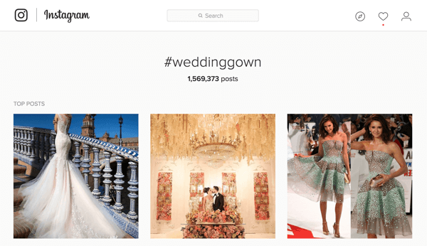 Als je bruidsjurken op de markt brengt, kun je op Instagram naar de hashtag #weddinggown zoeken.