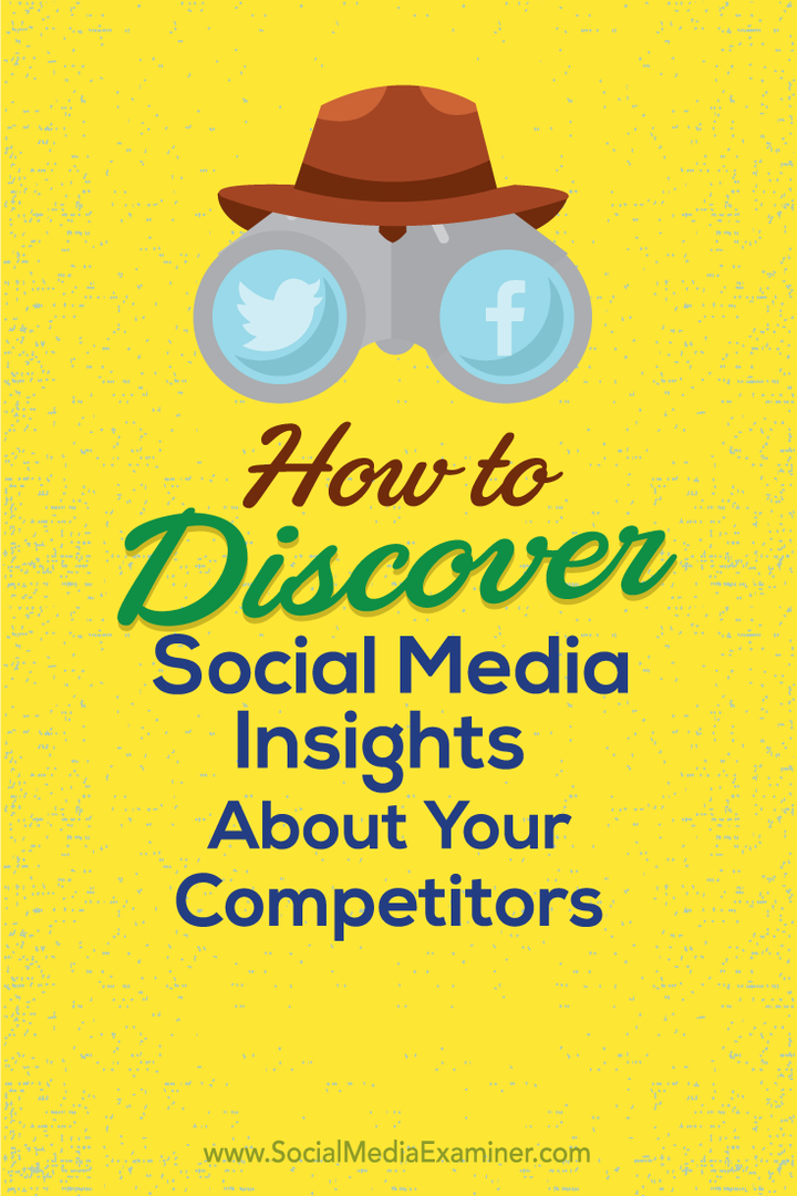 Hoe u social media-inzichten over uw concurrenten kunt ontdekken: Social Media Examiner