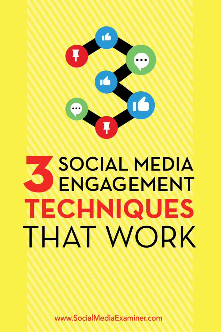 3 Social Media Engagement-technieken die werken: Social Media Examiner