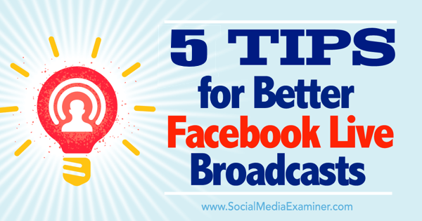 Facebook live-uitzending tips