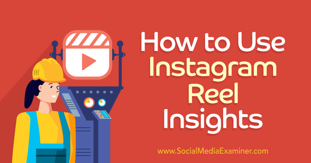 Hoe Instagram Reels Insights-Social Media Examiner te gebruiken