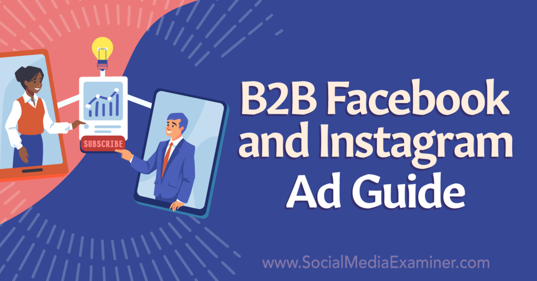 B2B Facebook en Instagram Ad Guide-Social Media Examiner