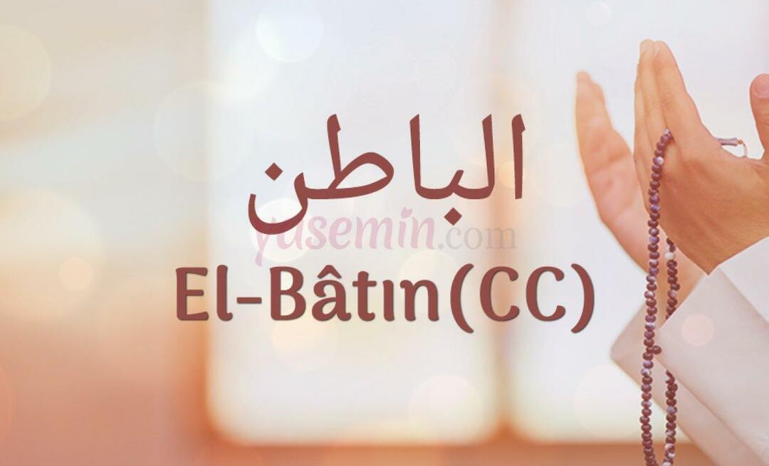 Wat betekent al-Batin (c.c)? Wat zijn de deugden van al-Bat?