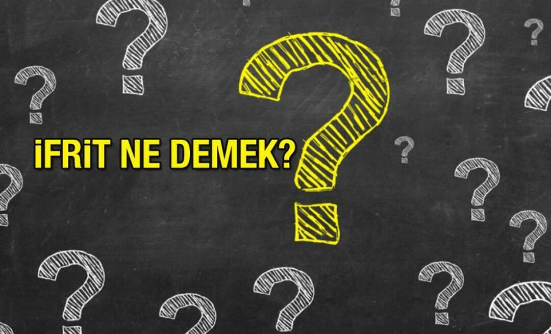 Wat betekent ifrit? Wat is de betekenis van het idioom om een ​​trol te zijn? Ifrit Word TDK Woordenboek Betekenis...