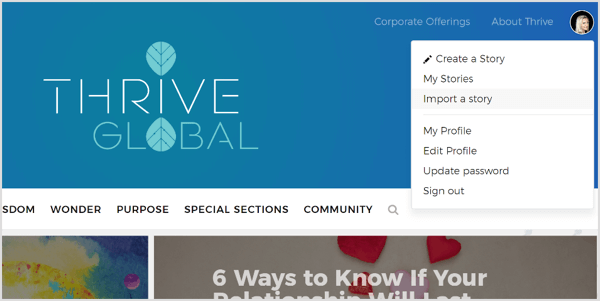 Op Thrive Global kunt u een profiel aanmaken en uw berichten indienen via hun speciale portal.
