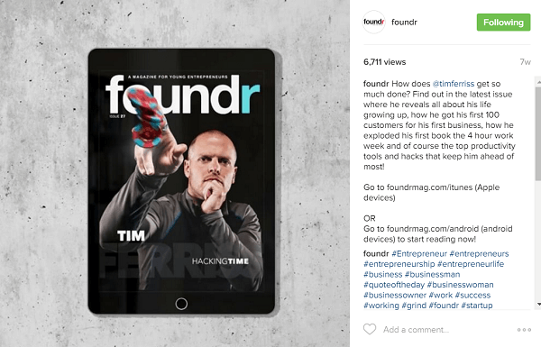 Foundr werkt om hun voorpagina-verhalen vele maanden van tevoren te boeken bij influencers, zoals Tim Ferriss.