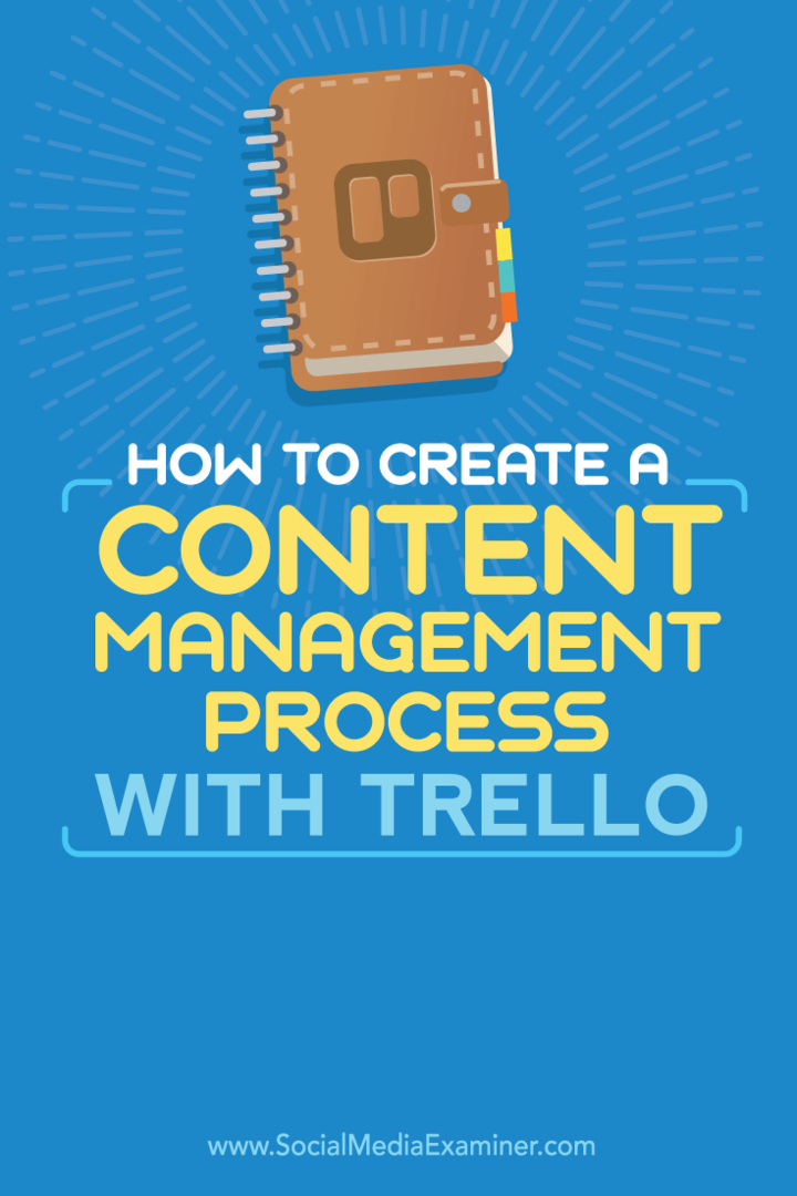 Hoe maak je een contentmanagementproces met Trello: Social Media Examiner