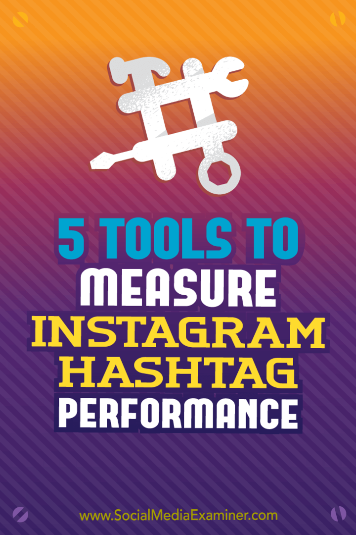 5 tools om Instagram Hashtag-prestaties te meten door Krista Wiltbank op Social Media Examiner.