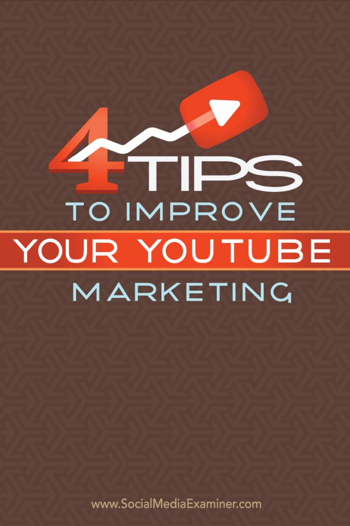 4 tips om uw YouTube-marketing te verbeteren: Social Media Examiner