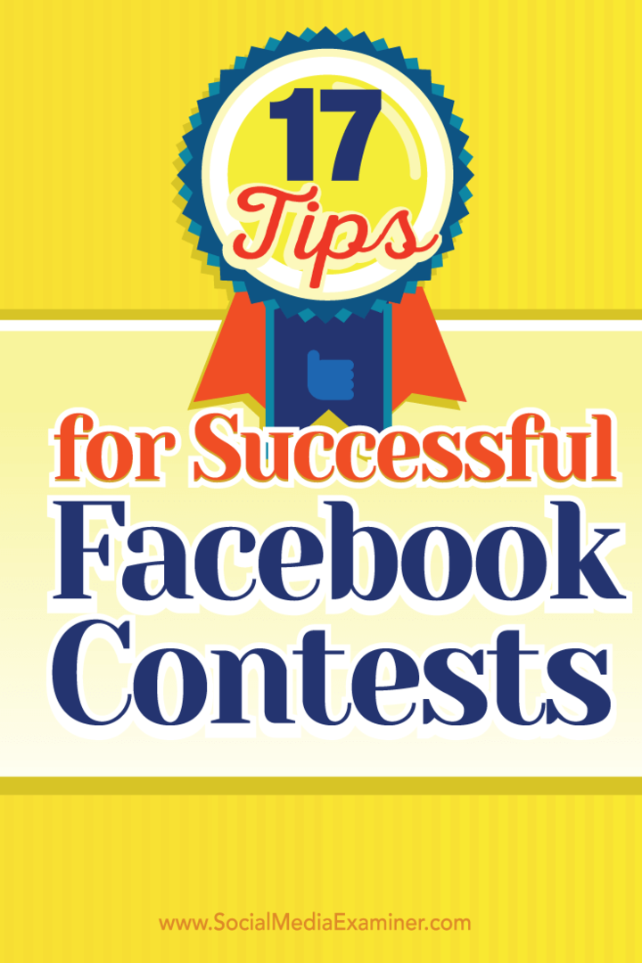 17 tips voor succesvolle Facebook-wedstrijden: Social Media Examiner