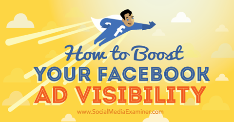 verhoog de zichtbaarheid van Facebook-advertenties