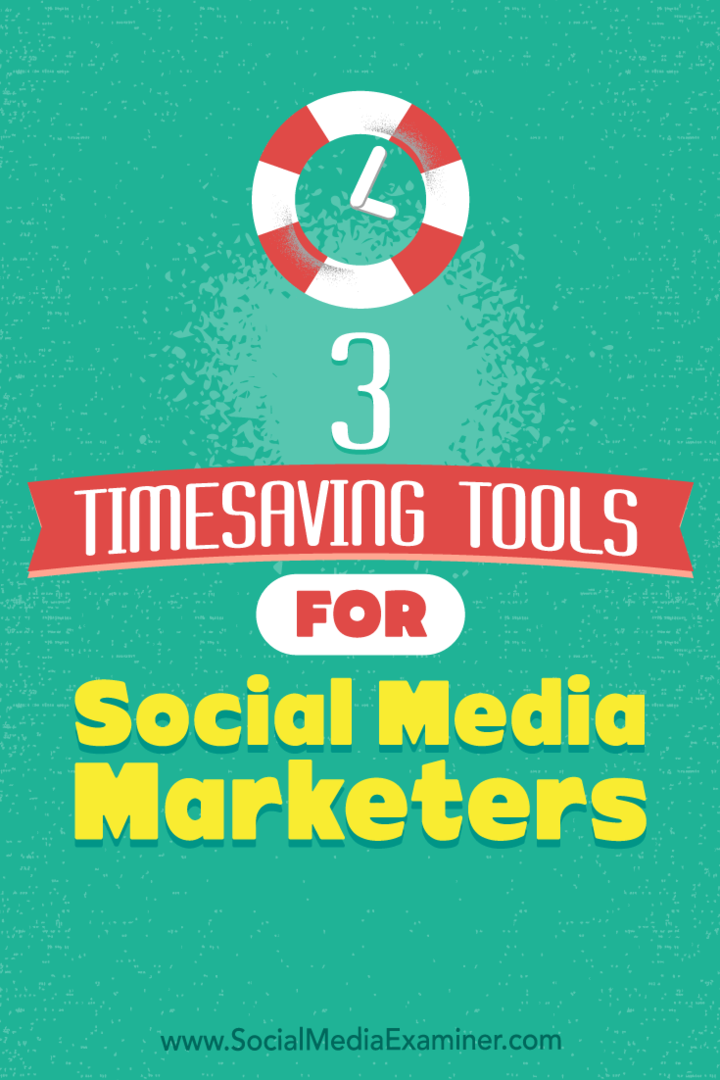 3 tijdbesparende tools voor social media marketeers: social media examiner