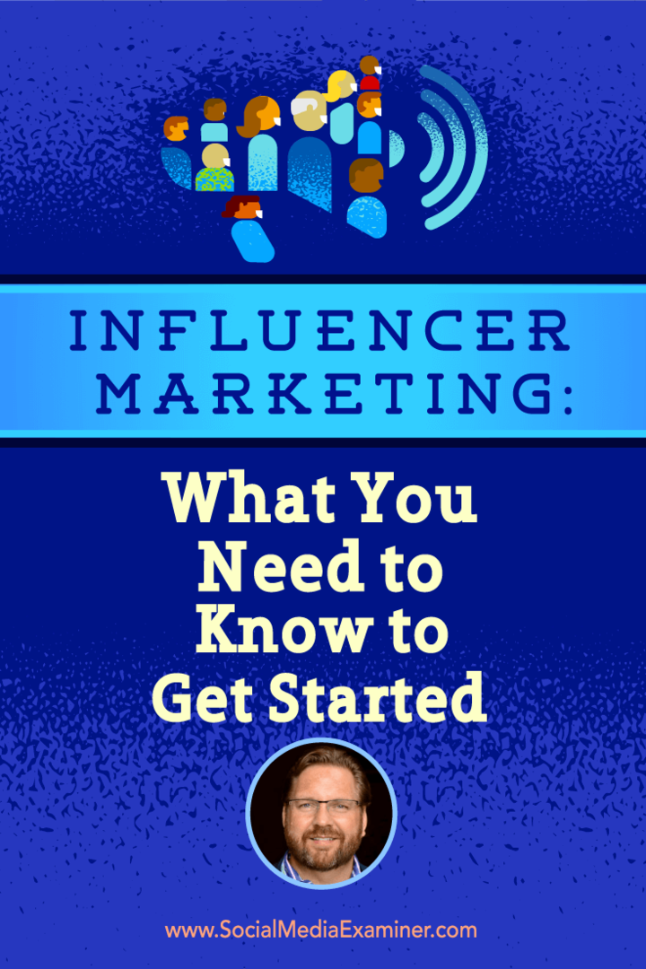 Influencer Marketing: wat u moet weten om aan de slag te gaan: Social Media Examiner
