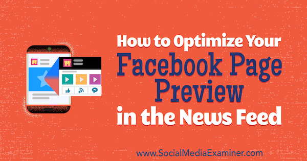 Hoe u uw Facebook-paginavoorbeeld in de nieuwsfeed kunt optimaliseren door Kristi Hines op Social Media Examiner.