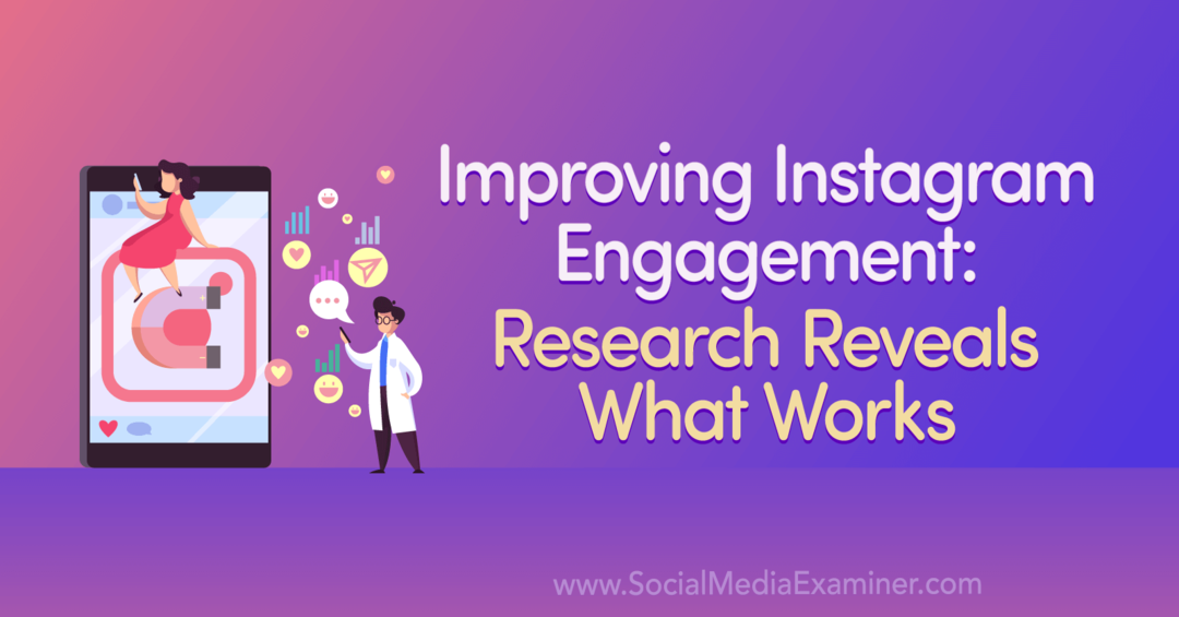 Instagram-betrokkenheid verbeteren: onderzoek onthult wat werkt door Anna Sonnenberg op Social Media Examiner.