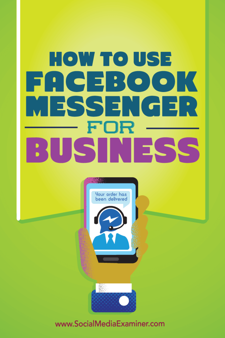 Hoe Facebook Messenger voor bedrijven te gebruiken: Social Media Examiner
