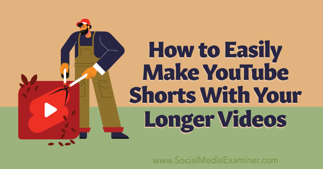 Hoe u gemakkelijk YouTube-shorts kunt maken met uw langere video's: Social Media Examiner