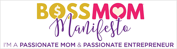 Dit is een screenshot van een afbeelding voor het Boss Mom Manifesto gemaakt door Dana Malstaff. De titel zegt Boss Mom Manifesto, en de woorden verschijnen in respectievelijk geel, roze en paars. Een dollarteken verschijnt in de O in het woord Boss. Er verschijnt een hart in de O in het woord Mom. Het manifest verschijnt in een scriptlettertype. Onder de titel staat paarse tekst met de slogan "Ik ben een gepassioneerde moeder en een gepassioneerde ondernemer".