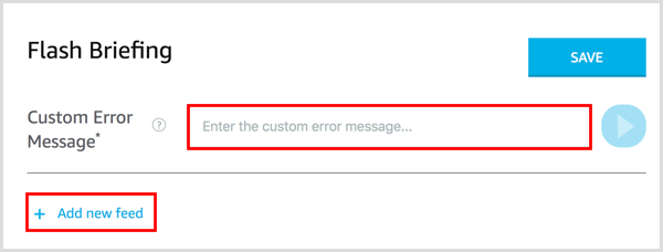 Voeg een aangepast foutbericht toe voor uw Alexa Flash-briefingfeed.