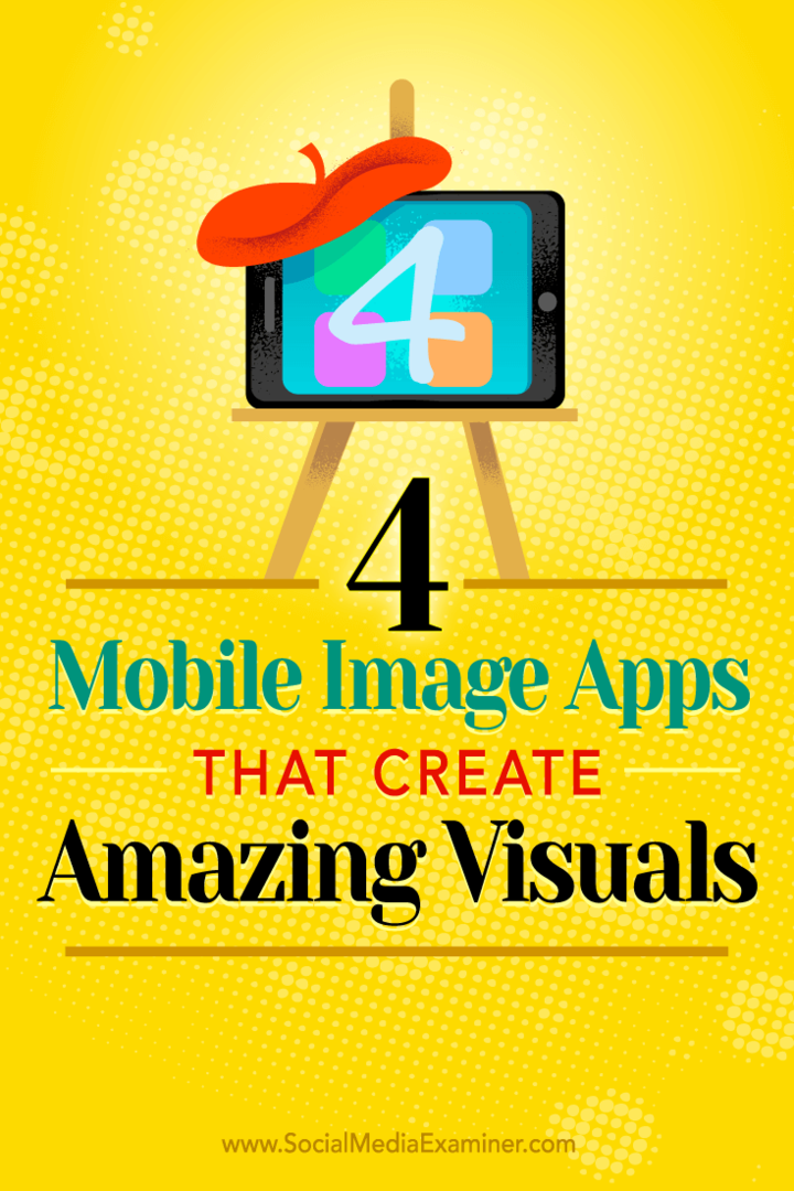Tips voor vier mobiele apps waarmee u onderweg fantastische afbeeldingen op sociale media kunt maken.