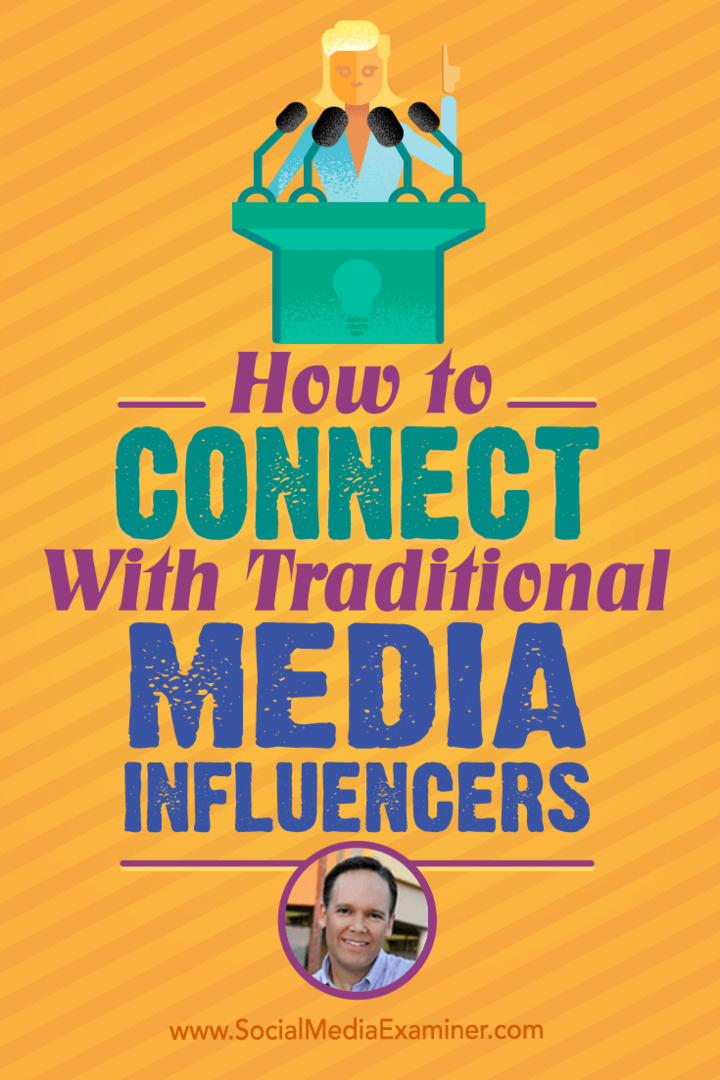 Hoe u verbinding kunt maken met traditionele media-beïnvloeders: sociale media-onderzoeker